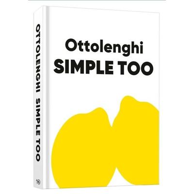 Ottolenghi Simple Too, Gebundene Ausgabe von Yotam Ottolenghi, Ten Speed, 978-1-984860-08-8