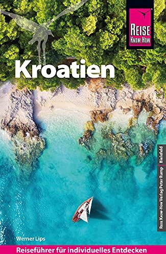 Werner Lips - Reise Know-How Reiseführer Kroatien - Preis vom 09.10.2026 07:28:09 h