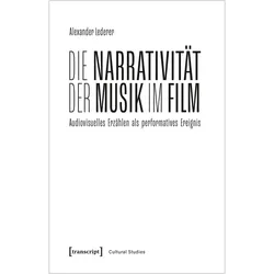 Die Narrativität der Musik im Film, Sachbücher von Alexander Lederer
