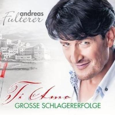 Ti Amo-Groáe Schlagererfolge - Andreas Fulterer, CD