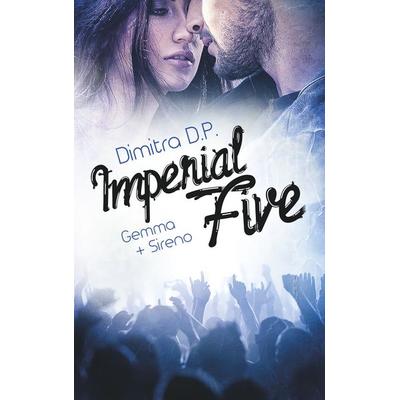 Imperial Five, Taschenbuch von Dimitra D.P., BoD – Books on Demand, 978-3-7460-3705-9