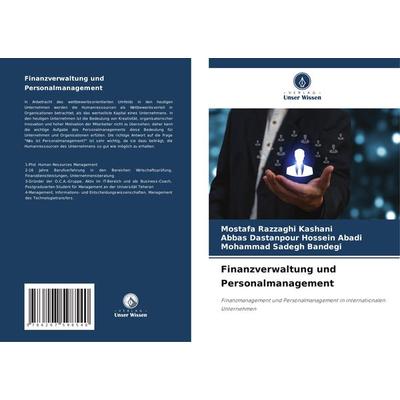 Finanzverwaltung und Personalmanagement, Taschenbuch von Mostafa Razzaghi Kashani,Abbas Dastanpour Hossein Abadi,Mohammad Sadegh Bandegi, Verlag Unser