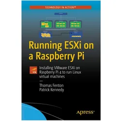 Running ESXi on a Raspberry Pi, Fachbücher von Patrick Kennedy, Thomas Fenton