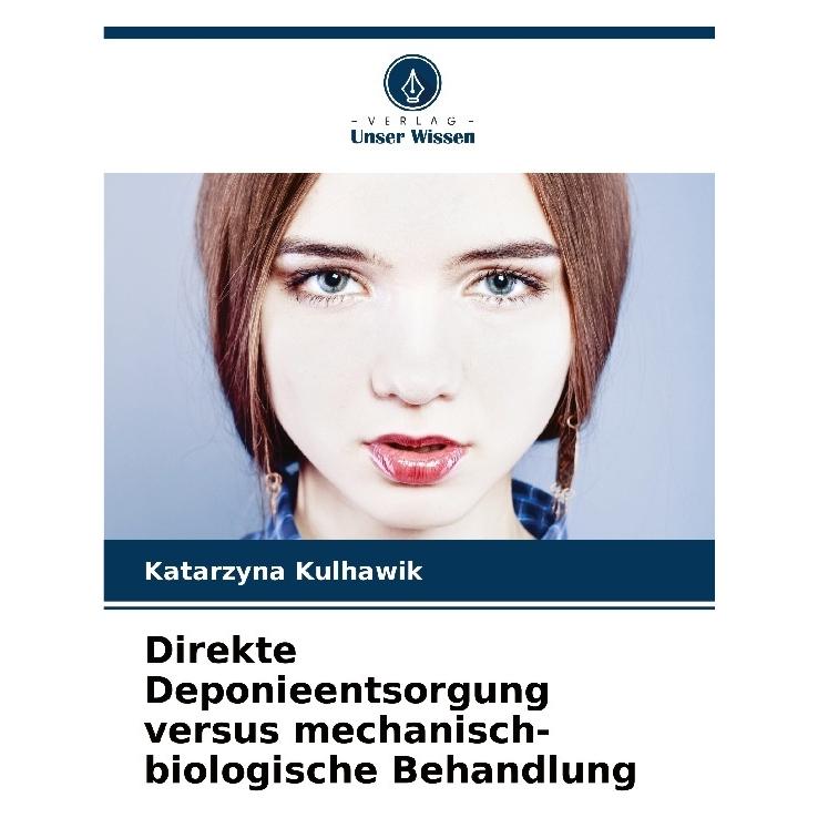 Bod Direkte Deponieentsorgung versus mechanisch-biologische Behandlung (Deutsch, Softcover, Katarzyna Kulhawik) (57196316)