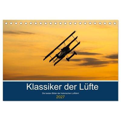 Klassiker der Lüfte (Tischkalender 2027 DIN A5 quer), CALVENDO Monatskalender