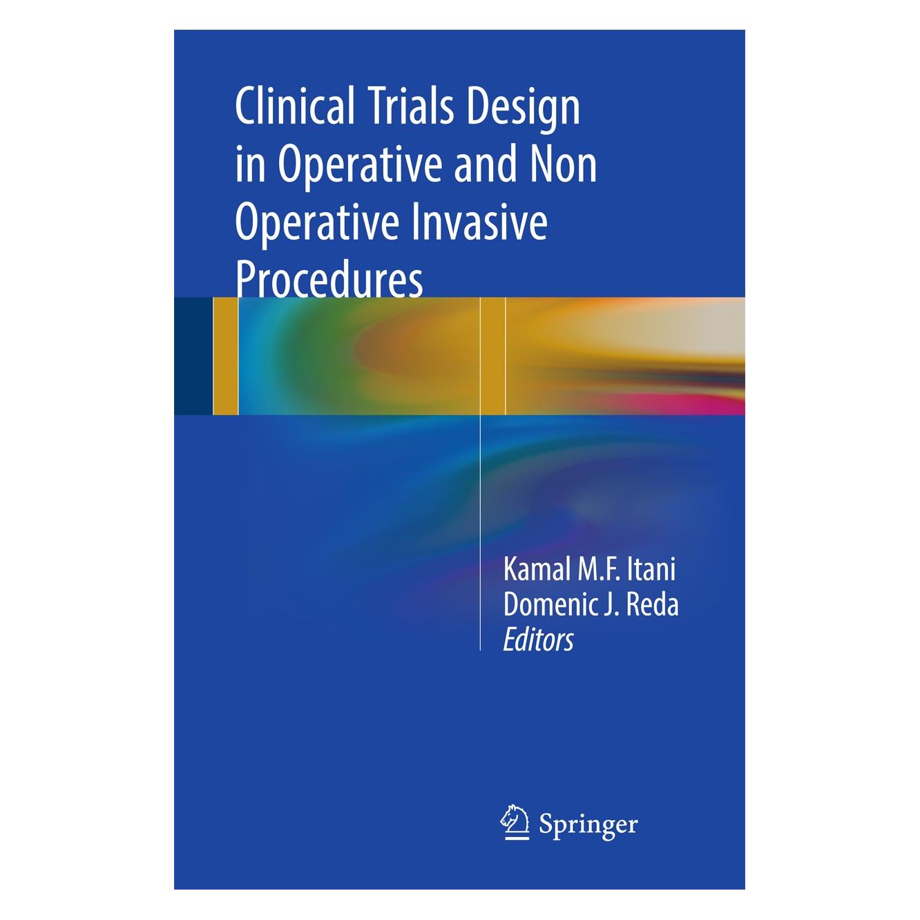 Springer Clinical Trials Design in Invasive Oper (Englisch, Hardcover, Domenic J. Reda, Kamal M.F. Itani) (9783319538761)