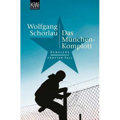 Das München-Komplott / Georg Dengler Band 5, Taschenbuch von Wolfgang Schorlau, Kiepenheuer & Witsch, 978-3-462-04132-3
