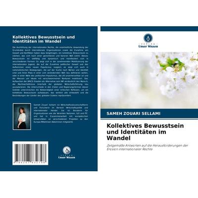 Kollektives Bewusstsein und Identitäten im Wandel, Taschenbuch von Sameh Zouari Sellami, Verlag Unser Wissen, 978-620-7-83279-8