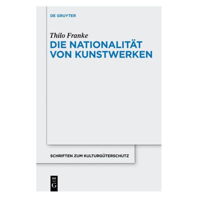 De Gruyter Die Nationalität von Kunstwerken (Deutsch, Hardcover, Thilo Franke) (7745699)