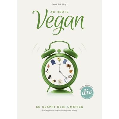 Ab heute vegan, Taschenbuch von , Ventil Verlag