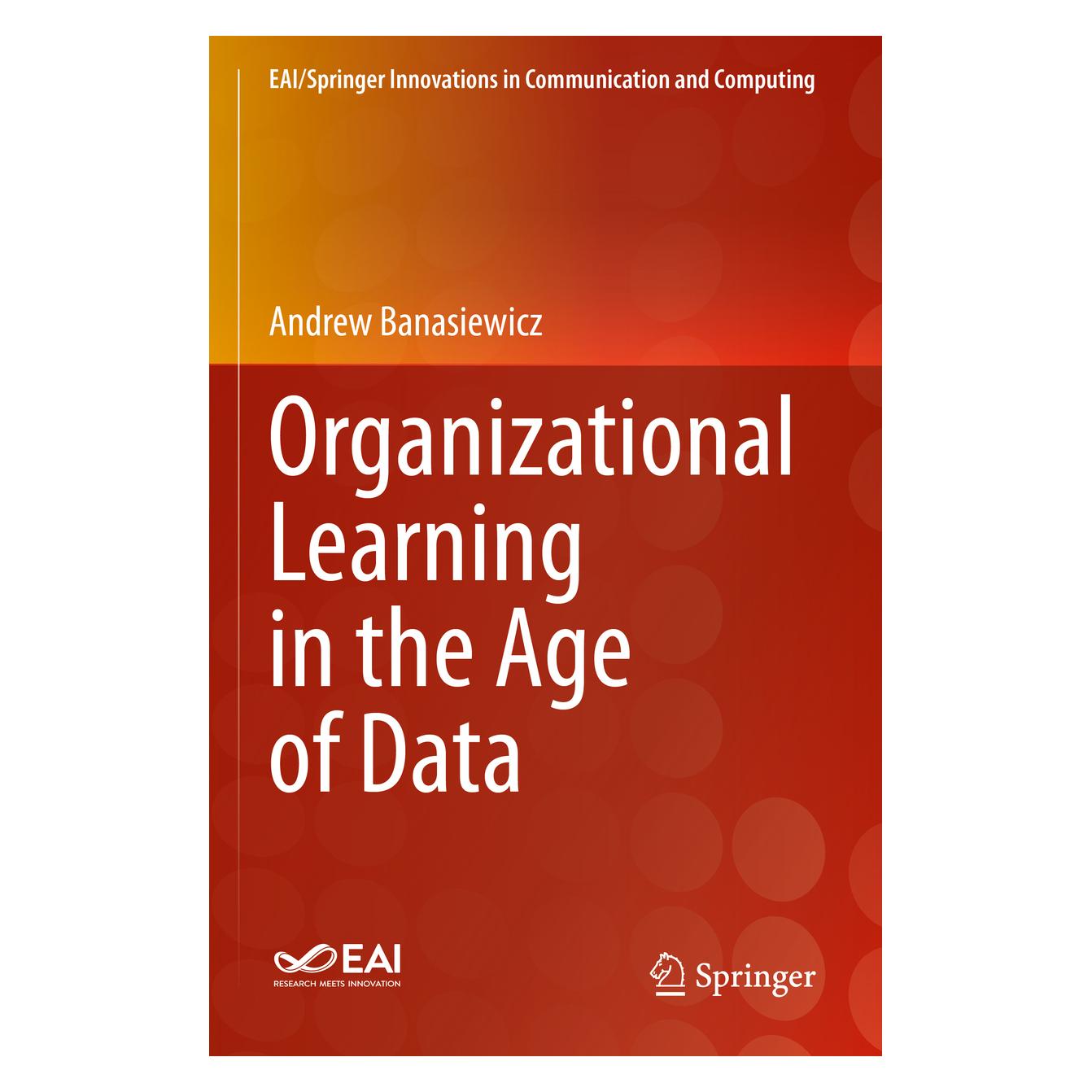 Springer Organizational Learning in the Age of Data (Englisch, Softcover, Andrew Banasiewicz) (56862679)