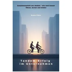 Fisher:Tandem-Erfolg im Unternehmen, Ratgeber von Gomez Fisher
