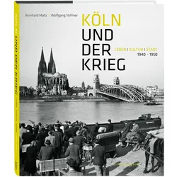 Köln und der Krieg, Fachbücher von Wolfgang Vollmer, Reinhard Matz