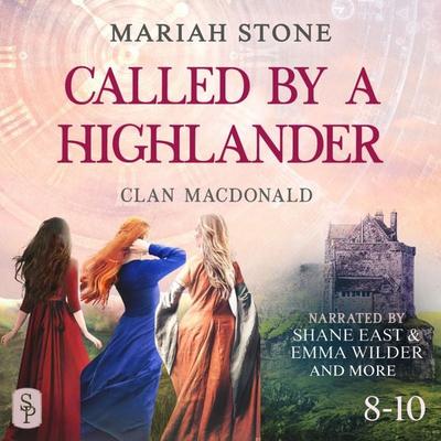 Called by a Highlander Box Set 3: Books 8-10 (Clan MacDonald) - Mariah Stone, Audio, 9789493380042