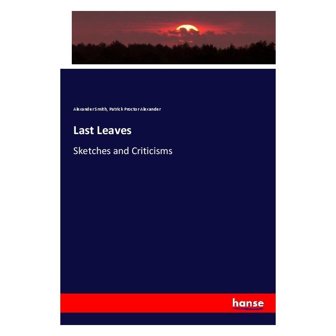Hansebooks Last Leaves (Englisch, Softcover, Alexander Smith, Patrick Proctor Alexander) (55985315)