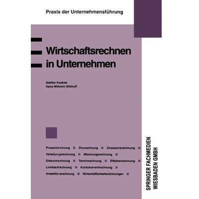 Wirtschaftsrechnen in Unternehmen, Taschenbuch von Steffen Kosbab,Hans-Wilhelm Witthoff, Betriebswirtschaftlicher Verlag Gabler, 978-3-409-13553-5