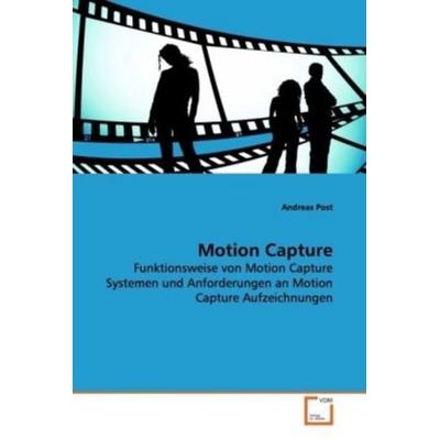 Post Andreas: Motion Capture, Taschenbuch von Andreas Post, VDM, 978-3-639-04011-1