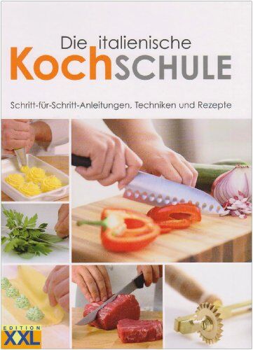 Die italienische Kochschule: Die Schritt-für-Schritt-Anleitungen, Techniken und Rezepte - Preis vom 09.10.2026 07:28:09 h