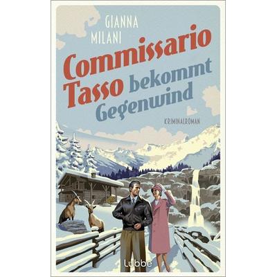Commissario Tasso bekommt Gegenwind, Taschenbuch von Gianna Milani, Lübbe, 978-3-7577-0064-5