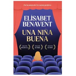 Una nina buena, Belletristik von Elisabet Benavent