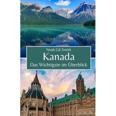 Kanada, Taschenbuch von Noah Gil-Smith, Independently Published