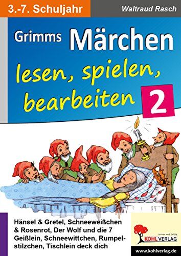 Waltraud Rasch - Grimms Märchen lesen, spielen, bearbeiten / Band 2: Ein Deutsch- & Theaterprojekt fürs 3.-7. Schuljahr - Preis vom 09.10.2026 07:28:09 h
