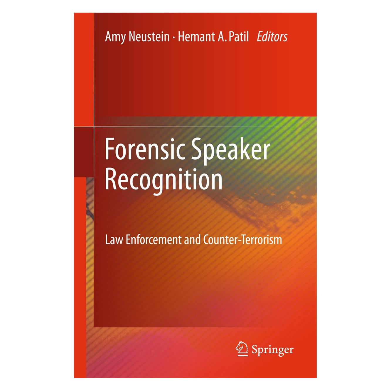 Springer Forensic Speaker Recognition (Englisch, Hardcover, Amy Neustein, Hemant A. Patil) (9781461402626)