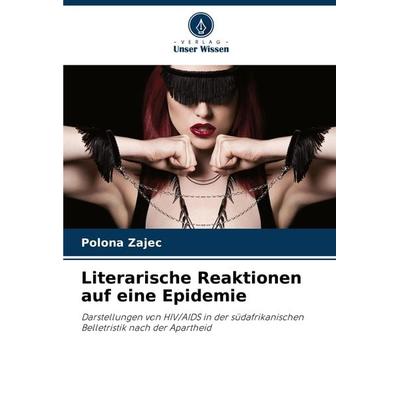 Literarische Reaktionen auf eine Epidemie, Taschenbuch von Polona Zajec, Verlag Unser Wissen, 978-620-8-13044-2