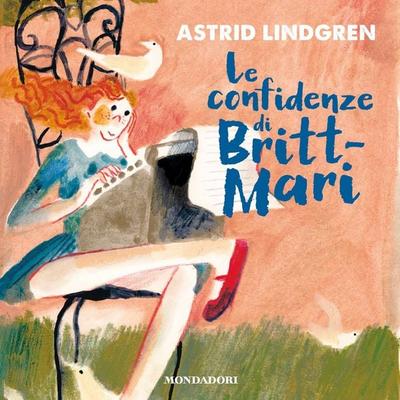 Le confidenze di Britt-Mari - Astrid Lindgren, Audio, 9788852152955