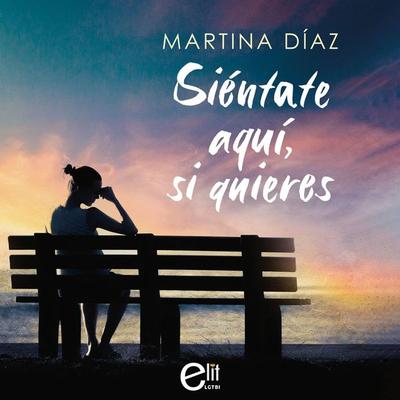 Siéntate aquí, si quieres - Martina Díaz, Audio, 9788411808231