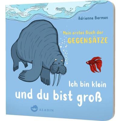 Ich bin klein und du bist groß, Gebundene Ausgabe von Adrienne Barman, Aladin in der Thienemann-Esslinger Verlag GmbH, 978-3-8489-0184-5