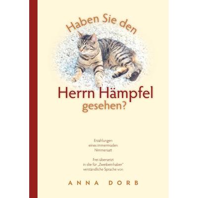 Haben Sie den Herrn Hämpfel gesehen?, Taschenbuch von Anna Dorb, BoD – Books on Demand, 978-3-8370-3165-2