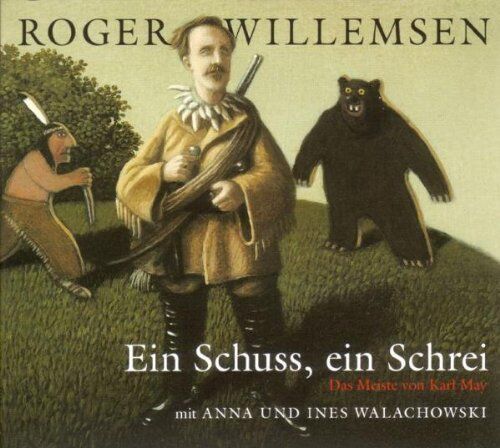Roger Willemsen - Ein Schuss, ein Schrei - das Meiste von Karl May. 2 CDs - Preis vom 10.10.2026 11:48:34 h