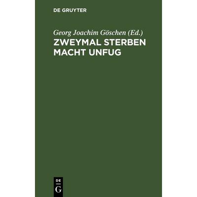 Zweymal sterben macht Unfug, Gebundene Ausgabe von , De Gruyter, 978-3-11-244611-9
