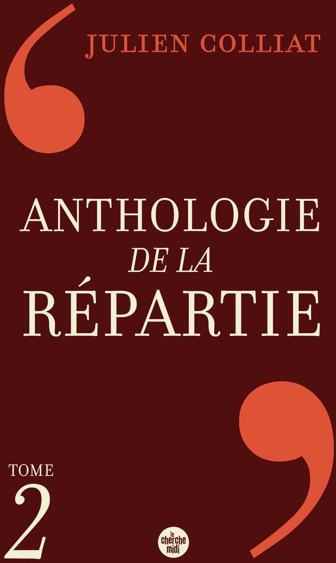 Julien Colliat - Anthologie de la répartie. Vol. 2 - Preis vom 15.10.2026 23:06:25 h
