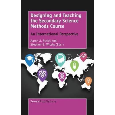 Designing and Teaching the Secondary Science Methods Course, Gebundene Ausgabe von , Brill, 978-94-6300-880-8