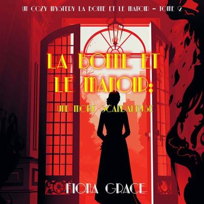 La Bonne et le Manoir : Une Mort Scandaleuse (Un Cozy Mystery La Bonne et le Manoir – Tome 2) - Fiona Grace, Audio, 9798261409311