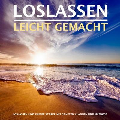 LOSLASSEN LEICHT GEMACHT - Tanja Kohl, Audio, 4057664414922