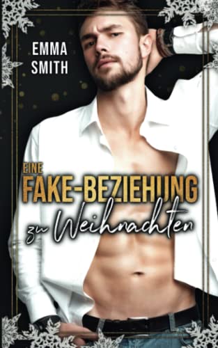 Emma Smith - Eine Fake-Beziehung zu Weihnachten - Preis vom 13.10.2026 19:28:25 h