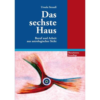 Das sechste Haus, Taschenbuch von Ursula Strauss, BoD – Books on Demand, 978-3-7322-8322-4