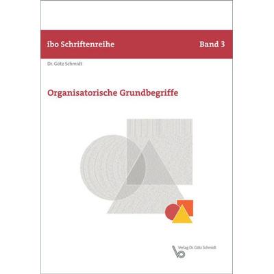 Organisatorische Grundbegriffe, Taschenbuch von Götz Schmidt, Schmidt, Götz