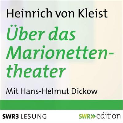 Über das Marionettentheater und andere Prosa - Heinrich Kleist, Audio, 9783933668738