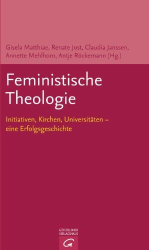 Gisela Matthiae - Feministische Theologie: Initiativen, Kirchen, Universitäten - eine Erfolgsgeschichte - Preis vom 30.09.2026 09:01:18 h