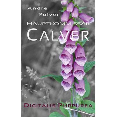 Digitalis Purpurea, Taschenbuch von André Pulver, BoD – Books on Demand, 978-3-695-18795-9