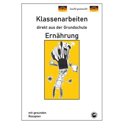 Ernährung mit gesunden Rezepten, Klassenarbeiten direkt aus der Grundschule mit Lösungen, Taschenbuch von Monika Arndt, Durchblicker Verlag,