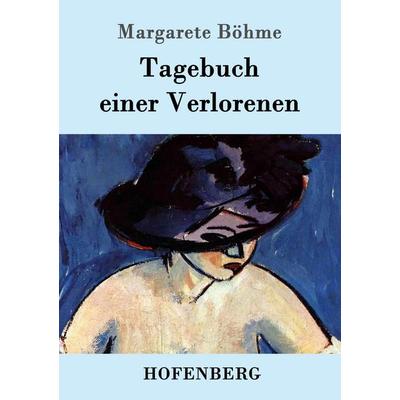 Tagebuch einer Verlorenen, Taschenbuch von Margarete Böhme, Hofenberg, 978-3-7437-0258-5