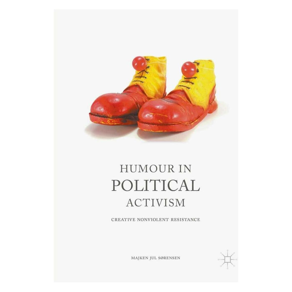 Palgrave Macmillan Uk Humour in Political Activism (Englisch, Hardcover, Majken Jul Sørensen) (38999457)