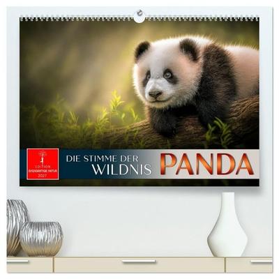 Panda - die Stimme der Wildnis (hochwertiger Premium Wandkalender 2027 DIN A2 quer), Kunstdruck in Hochglanz