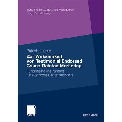 Zur Wirksamkeit von Testimonial Endorsed Cause-Related Marketing, Taschenbuch von Patricia Lauper, Betriebswirtschaftlicher Verlag Gabler,