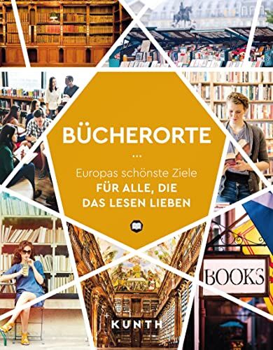 Susanne Lipps - KUNTH Bücherorte: Europas schönste Ziele für alle, die das Lesen lieben (KUNTH Reise-Inspiration) - Preis vom 13.10.2026 19:28:25 h